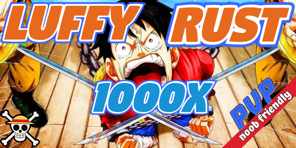 Luffy Rust Texas USA - 1000x PvP NoBP Kits Skins Backpacks Noob Luffy Rust Texas USA - 1000x PvP NoBP Kits Skins Backpacks Noob Server Image