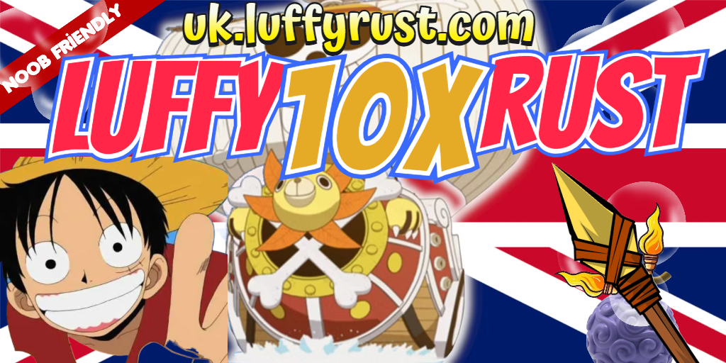 Luffy Rust London UK - 10xPvE|NoBP|Kits|Skins|Backpacks|Purge Noob Friendly Luffy Rust London UK - 10xPvE|NoBP|Kits|Skins|Backpacks|Purge Noob Friendly Server Image