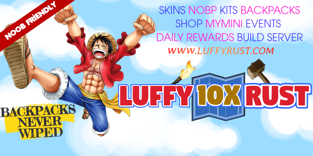 Luffy Rust Texas USA - 10xPvE|NoBP|Kits|Skins|Backpacks| Noob F Server Image